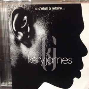 Kery James - Si C'Etait A Refaire Mp3