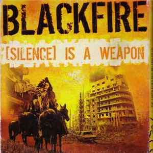 Blackfire - [Silence] Is A Weapon Mp3