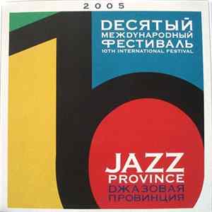 Various - Jazz Province. 10th International Festival Mp3