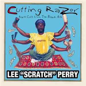 Lee "Scratch" Perry - Cutting Razor: Rare Cuts From The Black Ark Mp3