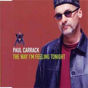Paul Carrack - The Way I'm Feeling Tonight Mp3