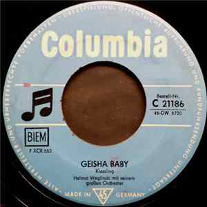 Helmut Weglinski Mit Seinem Großen Orchester - Geisha Baby / Cha-Cha-Bom Mp3
