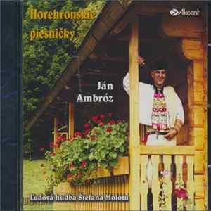 Ján Ambróz - Horehronskie Piesničky Mp3