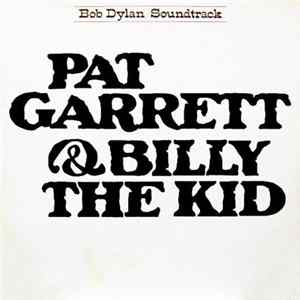 Bob Dylan - Pat Garrett & Billy The Kid (Soundtrack) Mp3