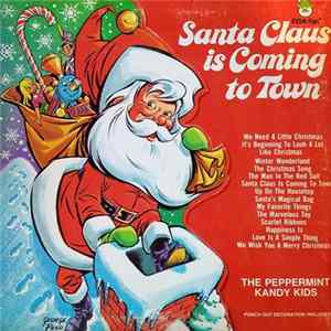 The Peppermint Kandy Kids - Santa Claus Is Coming To Town Mp3