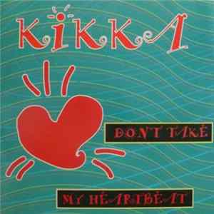 Kikka - Don't Take My Heartbeat Mp3