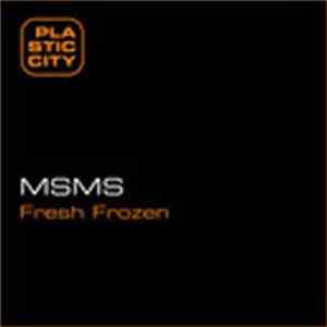 MSMS - Fresh Frozen Mp3