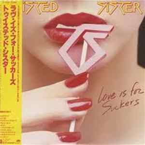 Twisted Sister - Love Is For Suckers Mp3