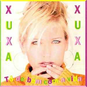 Xuxa - Tô De Bem Com A Vida Mp3