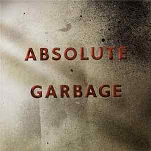 Garbage - Absolute Garbage Mp3