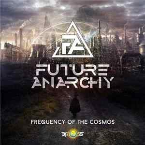 Future Anarchy - Frequency Of The Cosmos Mp3