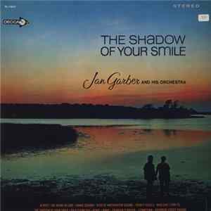 Jan Garber And His Orchestra - The Shadow Of Your Smile Mp3