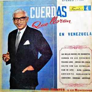 Toño Fuentes - Cuerdas Que Lloran En Venezuela Mp3