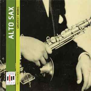 Various - Alto Sax (Greatest Works) Mp3