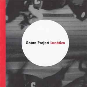Gotan Project - Lunático Mp3