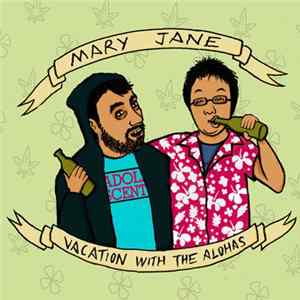 Mary Jane / Vacation With The Alohas - Split Mp3