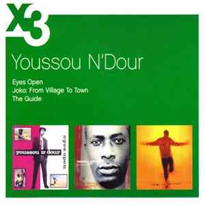Youssou N'Dour - X3 - Eyes Open / Joko: From Village To Town / The Guide Mp3
