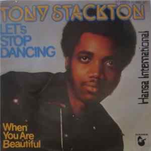 Tony Stackton - Let's Stop Dancing / When You Are Beautiful Mp3