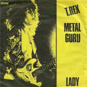 T. Rex - Metal Guru / Lady Mp3