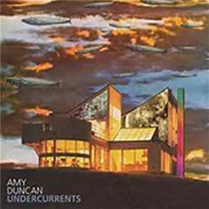 Amy Duncan - Undercurrents Mp3
