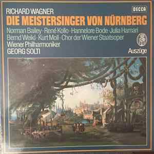 Richard Wagner, Norman Bailey, René Kollo, Hannelore Bode, Julia Hamari, Bernd Weikl, Kurt Moll - Die Meistersinger von Nürnberg, Auszüge Mp3