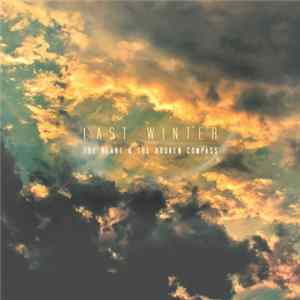 Last Winter - The Heart & The Broken Compass Mp3