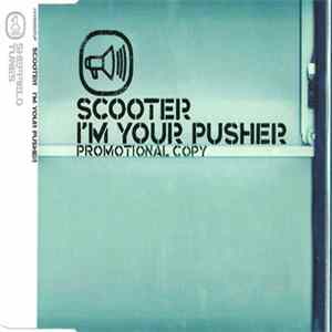 Scooter - I'm Your Pusher Mp3