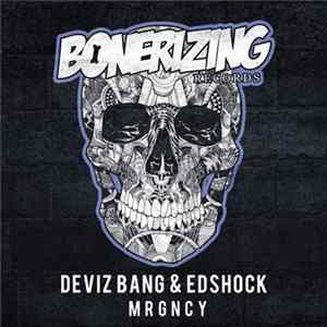 Deviz Bang & EdShock - MRGNCY Mp3