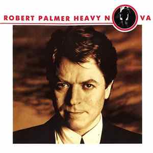 Robert Palmer - Heavy Nova Mp3