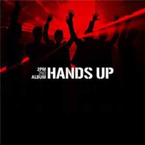 2PM - Hands Up Mp3
