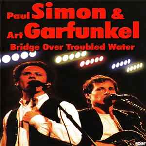 Paul Simon & Art Garfunkel - Bridge Over Troubled Water Mp3