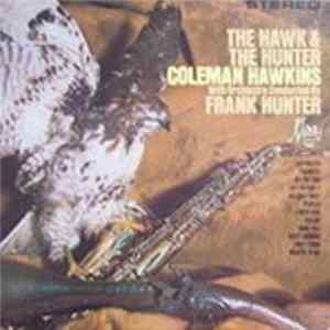Coleman Hawkins With Orchestra Conducted By Frank Hunter - The Hawk And The Hunter Mp3