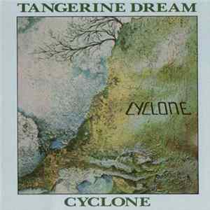 Tangerine Dream - Cyclone Mp3