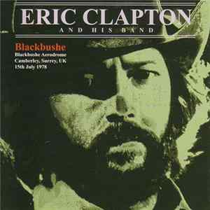 Eric Clapton And His Band - Blackbushe Mp3