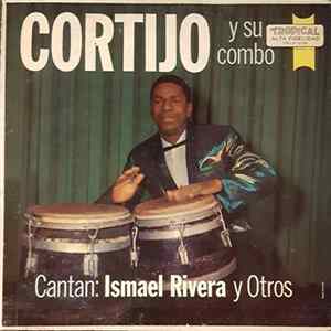 Cortijo Y Su Combo, Ismael Rivera - Cantan: Ismael Rivera Y Otros Mp3