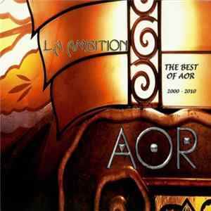 AOR - L.A. Ambition (The Best Of AOR 2000 - 2010) Mp3