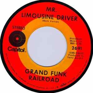 Grand Funk Railroad - Mr. Limousine Driver Mp3