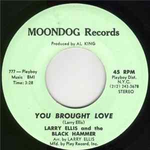 Larry Ellis And The Black Hammer - You Brought Love / Black Feeling Mp3
