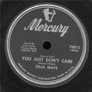 Zilla Mays - You Just Don't Care / Take Your Time Mp3