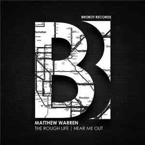 Matthew Warren - The Rough Life | Hear Me Out Mp3