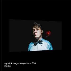 Môme - Sgustok Magazine Podcast 038 Mp3