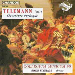Telemann, Collegium Musicum 90, Simon Standage - Telemann Vol.2: Ouverture Burlesque Mp3