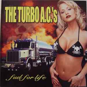The Turbo A.C.'s - Fuel For Life Mp3
