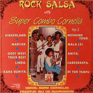 Super Combo Cornelia - Rock Salsa With Super Combo Cornelia Vol. 2 Mp3
