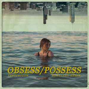 Vesperteen - Obsess Possess (Bonelang Remix) Mp3