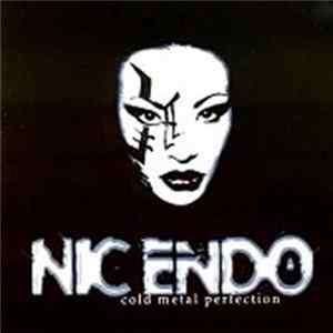 Nic Endo - Cold Metal Perfection Mp3
