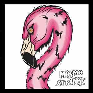 Mosmo Strange - MOSMOTAPES Mp3