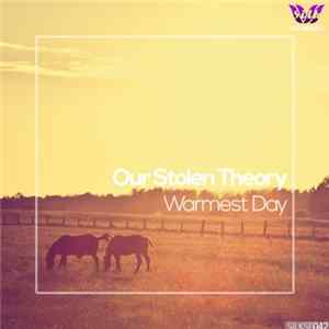 Our Stolen Theory - Warmest Day Mp3