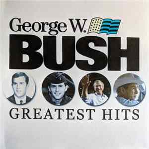 Various - George W. Bush's Greatest Hits Mp3