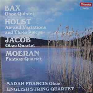 Sarah Francis, English String Quartet - Bax, Holst, Jacob & Moeran: Music for Oboe & String Quartet Mp3